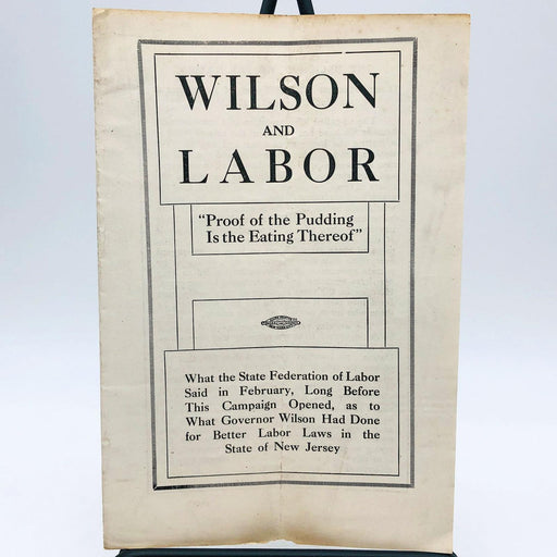 1912 Woodrow Wilson Pamphlet Labor Campaign for Prez Allied Printing Trades 20 1