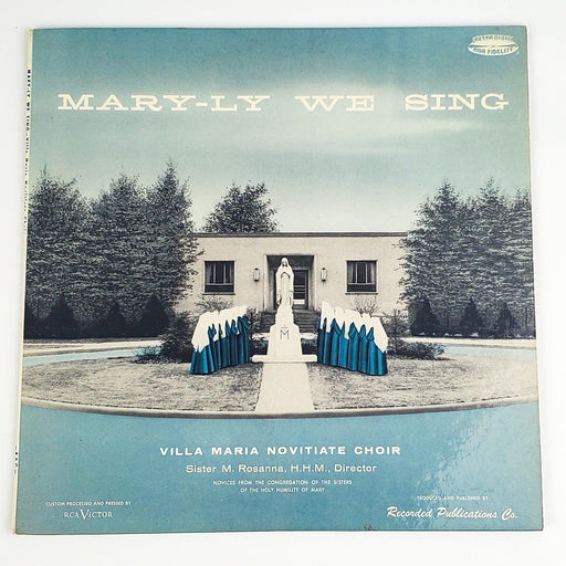 Villa Maria Novitate Choir Mary-Ly We Sing Record 33 RPM LP RCA 1957 1