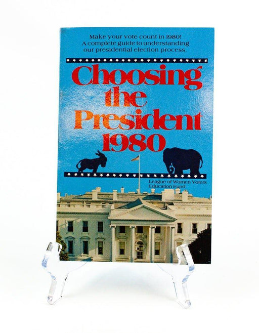 Choosing the President 1980 - The League of Women Voters - 1980 - New 1