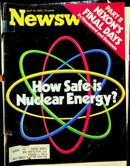 Newsweek Magazine April 12 1976 How Safe Is Nuclear Energy Nixons Final Days 1