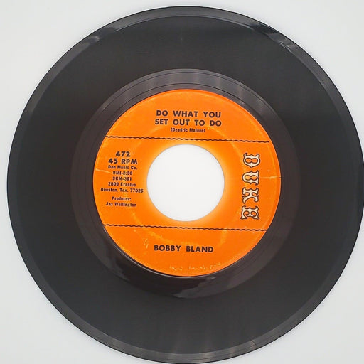 Bobby Bland Do What You Set Out To Do Record 45 RPM Single 472 Duke 1972 1