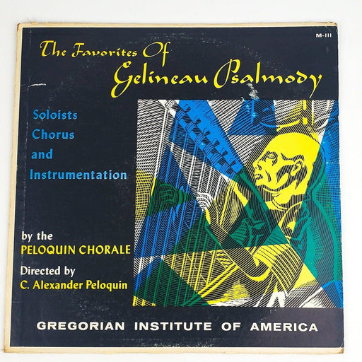 The Peloquin Chorale The Favorites of Gelneau Psalmody Record 33 RPM LP 3 111 1