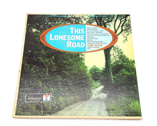 Carl Glass And His Mountain Boys This Lonesome Road 33 RPM LP Record Diplomat 1
