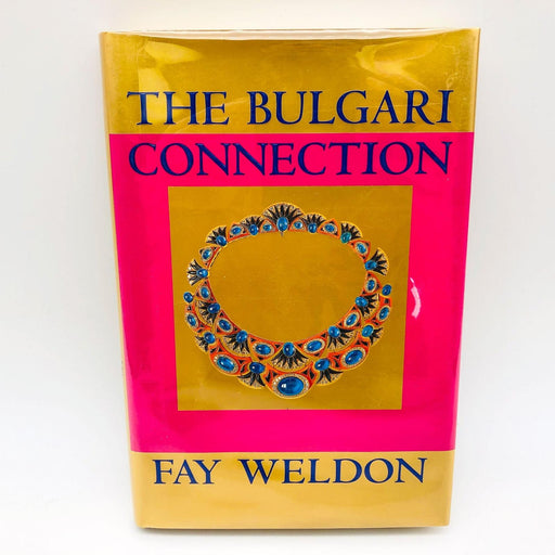 The Bulgari Connection Fay Weldon Hardcover 2000 Rich People Revenge 1st Edition 1