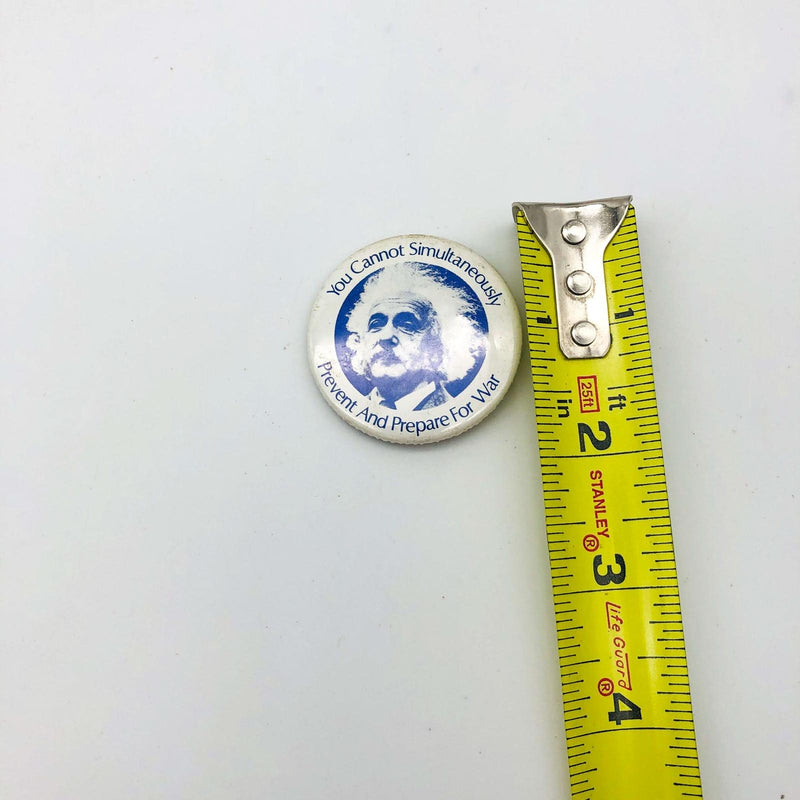 Albert Einstein Peace Button You Cannot Simultaneously Prevent Prepare For War 2