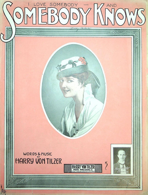 1915 Somebody Knows Vintage Sheet Music Large Harry Von Tilzer I Love Somebody 1