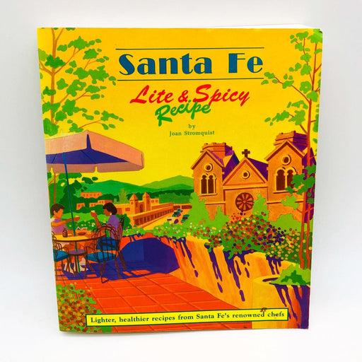 Santa Fe Lite and Spicy Recipe Paperback Joan Stromquist 1992 Cookbook Cookery 1