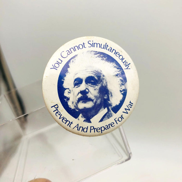 Albert Einstein Peace Button You Cannot Simultaneously Prevent Prepare For War 6