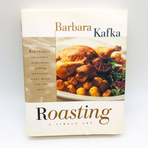 Roasting A Simple Art Barbara Kafka Hardcover 1995 Cookbook Cookery Recipes 1