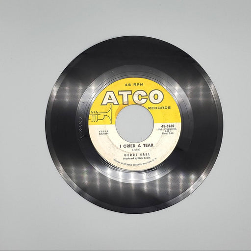 Gerri Hall I Cried A Tear Single Record ATCO Records 1963 45-6260 1