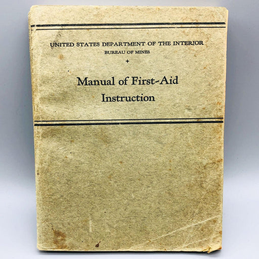 1930 Miners First Aid Instruction Manual Book Bureau Of Mines US Dept Interior 1
