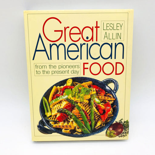 Great American Food Lesley Allin Hardcover 1994 1st Edition/Print Cookbook 1