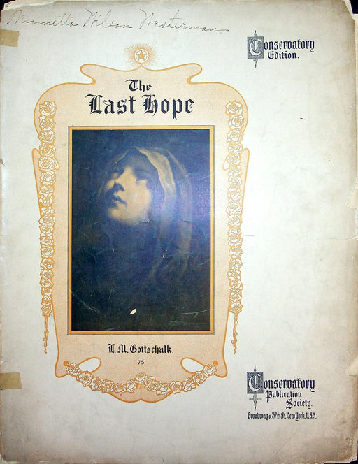 The Last Hope Vintage Sheet Music Large L M Gottschalk Conservatory Publication 1