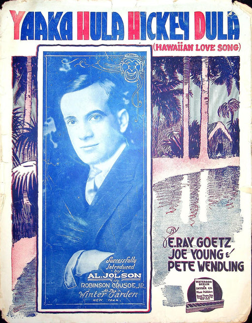 1916 Yaaka Hula Hickey Dula Sheet Music Goetz Young Wendling Hawaiian Love Song 1