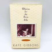 Charms For The Easy Life Kaye Gibbons Hardcover 1993 1st Ed/Print Women Family 1