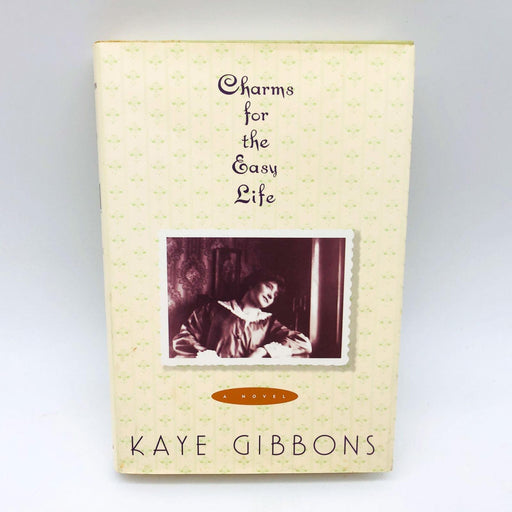 Charms For The Easy Life Kaye Gibbons Hardcover 1993 1st Ed/Print Women Family 1