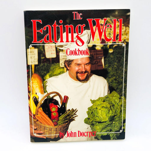 The Eating Well Cookbook Paperback John Doerper 1984 American Northwest Cookery 1