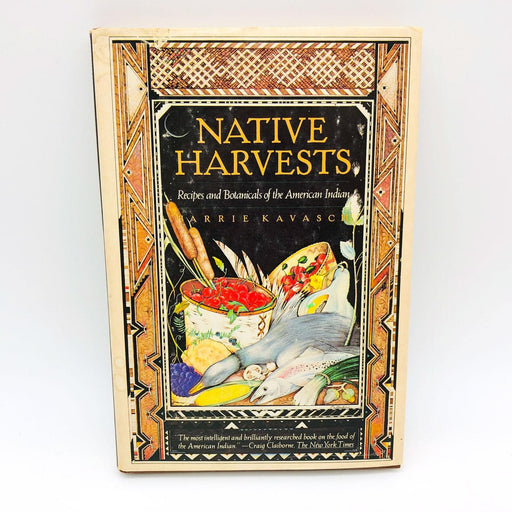 Native Harvests Hardcover Barrie Kavasch 1979 1st Ed/1st Print Botanical Recipes 1