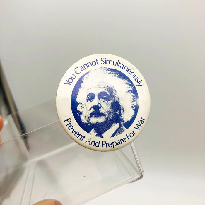 Albert Einstein Peace Button You Cannot Simultaneously Prevent Prepare For War 7