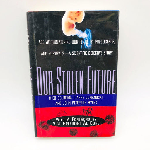 Our Stolen Future Theo Colborn Hardcover 1996 Reproductive Toxicolgy Environment 1