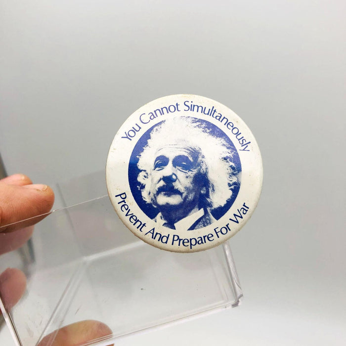 Albert Einstein Peace Button You Cannot Simultaneously Prevent Prepare For War 11