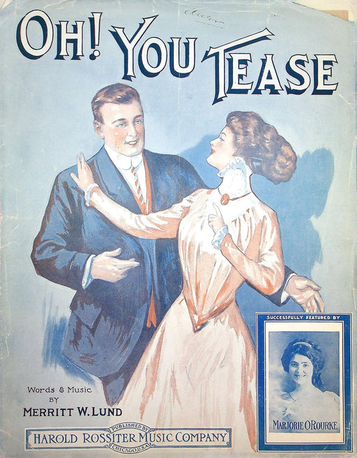 1910 Oh You Tease Vintage Sheet Music Large Merritt Lund Marjorie O Rourke 1