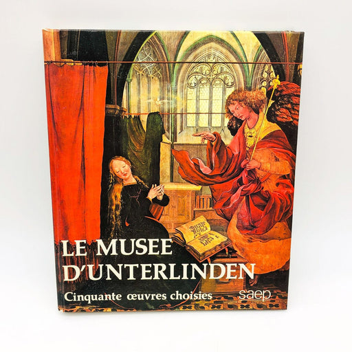 Le Musee D'Unterlinden Christian Heck Esther Moench Hardcover 1984 Museum Art 1