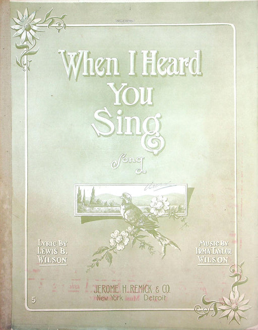 1913 When I Heard You Sing Irma Taylor Lewis Wilson Vintage Sheet Music Remick 1