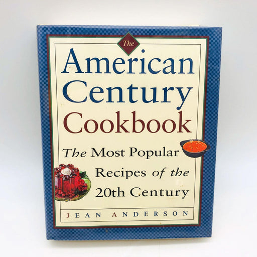 The American Century Cookbook Jean Anderson Hardcover 1997 1st Edition/Print 1