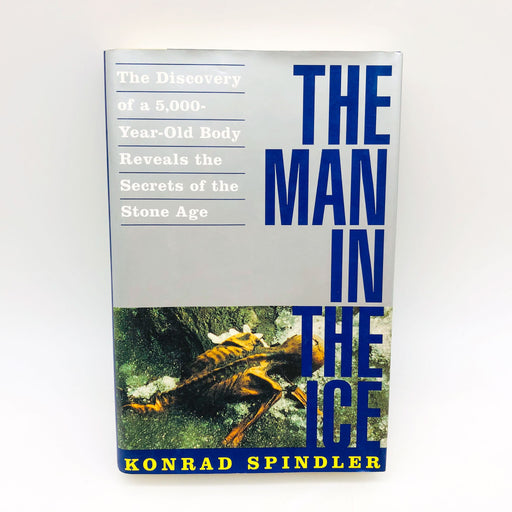 The Man In the Ice Konrad Spindler Hardcover 1994 1st Edition 1st Print Ice Ages 1