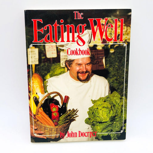 The Eating Well Cookbook Paperback John Doerper 1984 American Northwest Cookery 2