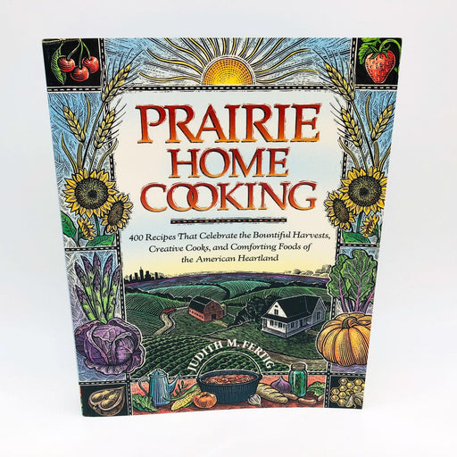 Prairie Home Cooking Paperback Judith M Fertig 1999 Midwestern Style Recipes 1