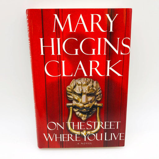 On the Street Where You Live Mary Higgins Clark Hardcover 2001 1st Edition/Print 1