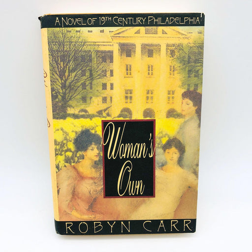 Woman's Own Robyn Carr Hardcover 1990 1st Editio/Print Philadelphia 19th Century 1