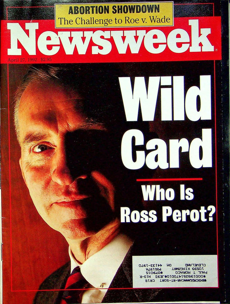 Newsweek Magazine April 27 1992 Ross Perot for President Abortion Roe v Wade 1