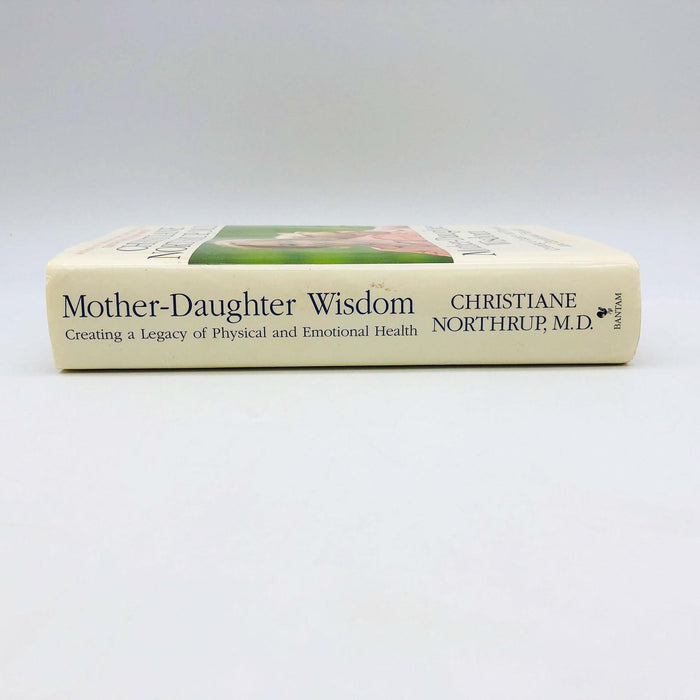 Mother Daughter Wisdom Christiane Northrup MD Hardcover 2005 1st Edition/Print 3