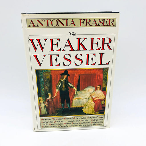 The Weaker Vessel Antonia Fraser Hardcover 1984 3rd Printing Women Studies 1