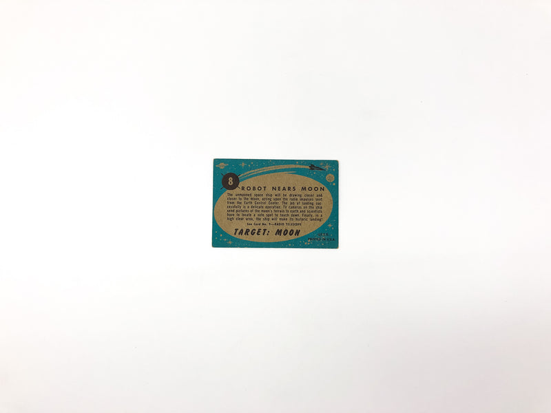 1957 Topps Space Card #8 Robot Nears Moon Chewing Gum Unmanned Ship Cartoon Art