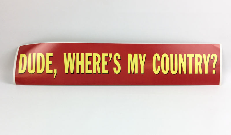Vintage Dude, Where's My Country Michael Moore Bumper Sticker