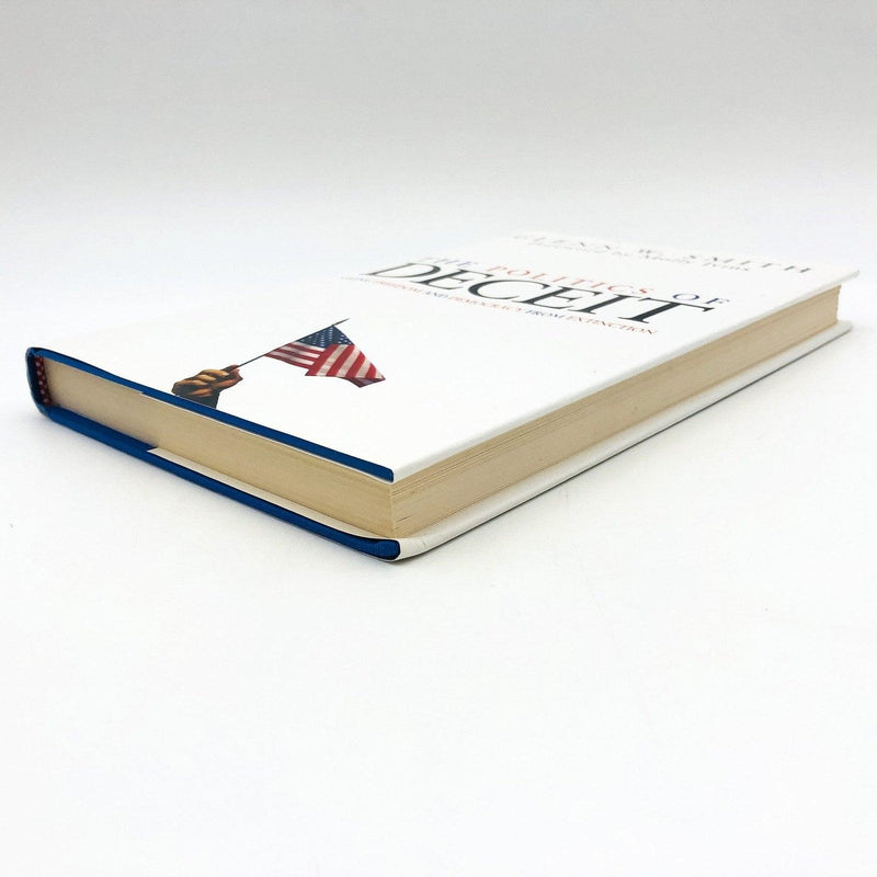 The Politics Of Deceit Hardcover Glenn W. Smith 2004 Cultural History Mass Media 4
