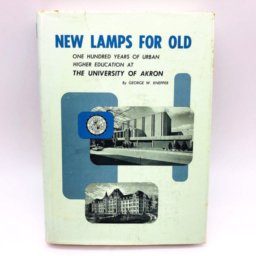 New Lamps For Old Hardcover George W. Knepper 1970 Urban Higher Education Akron 1