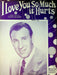 Vintage Sheet Music I Love You So Much It Hurts Floyd Tillman Buddy Clark 1948 1