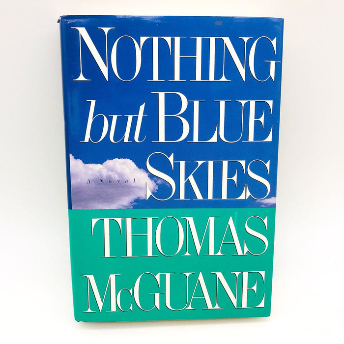 Nothing But Blue Skies Hardcover Thomas McGuane 1992 Men Life Crisis 1st Edition 1