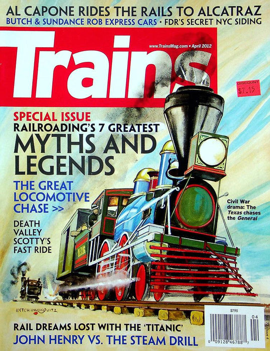 Trains Railroading Magazine April 2012 Vol 72 No 4 Railroading's Greatest Myths