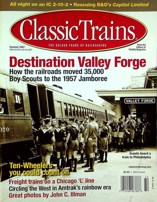 Classic Trains Magazine Summer 2007 Vol 8 No 2 Destination Valley Forge