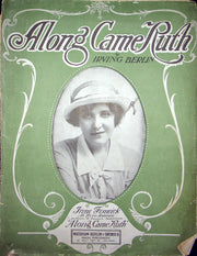 Sheet Music Along Came Ruth Irving Berlin Irene Fenwick 1914 Waterson Synder 1