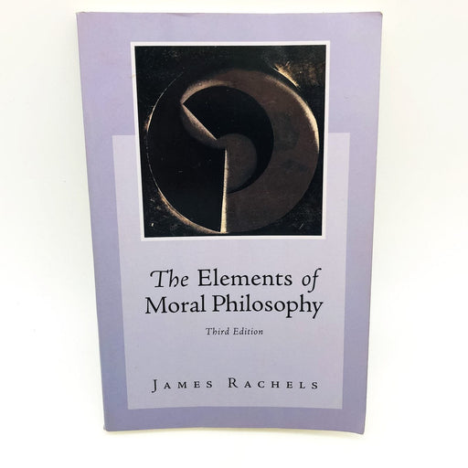 The Elements Of Moral Philosophy Paperback James Rachels 1999 Ethics Rationale 1