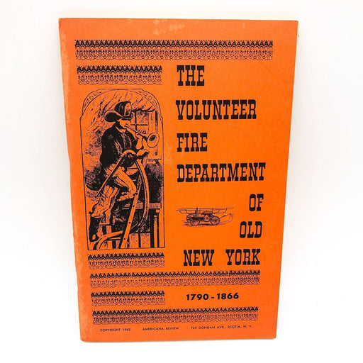 The Volunteer Fire Department Of Old New York Pamphlet Americana Review 1962 1