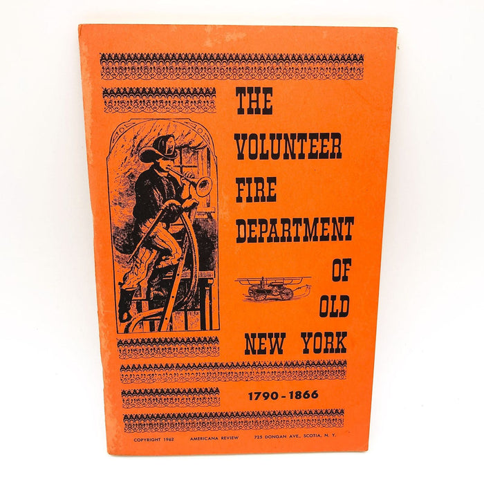 The Volunteer Fire Department Of Old New York Pamphlet Americana Review 1962 1