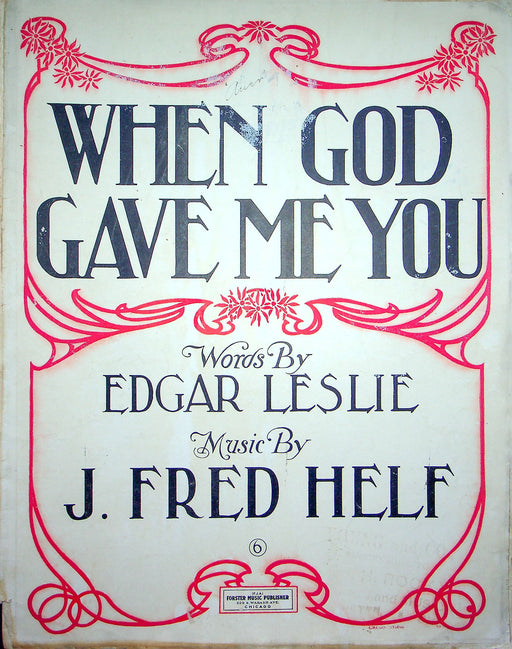 Sheet Music When God Gave Me You Edgar Leslie J Fred Helf 1913 Forster 1